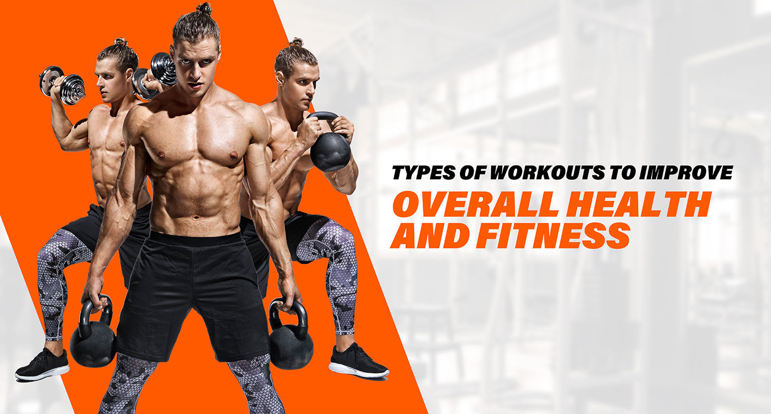 3 Types of Workouts to Improve [Health +Fitness]