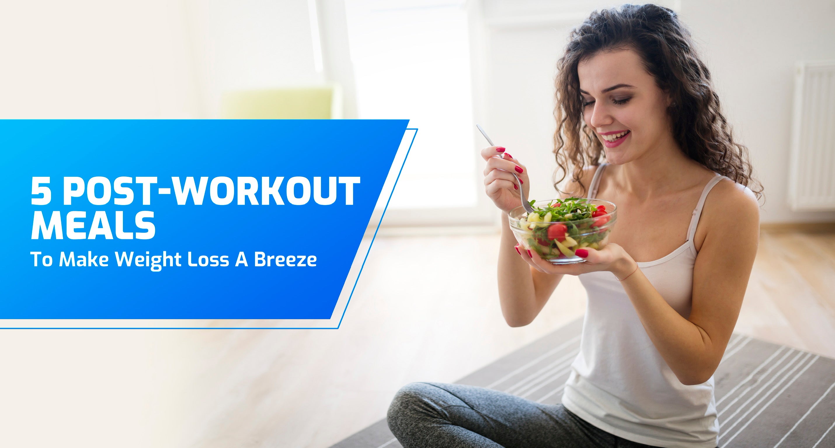 5 Post Workout Meal For Weight Loss