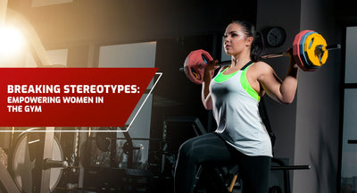 Breaking Stereotypes: Empowering Women in the Gym