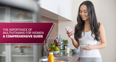 The Importance of Multivitamins for Women: A Comprehensive Guide