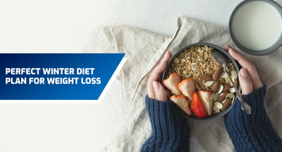 Perfect Winter Diet Plan for Weight Loss