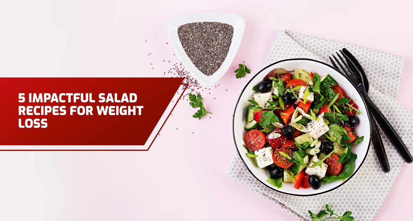 5 Impactful Salad Recipes for Weight Loss