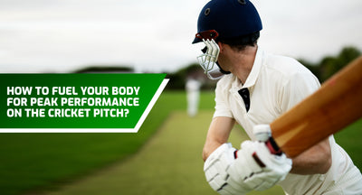 How to Fuel Your Body for Peak Performance on the Cricket Pitch