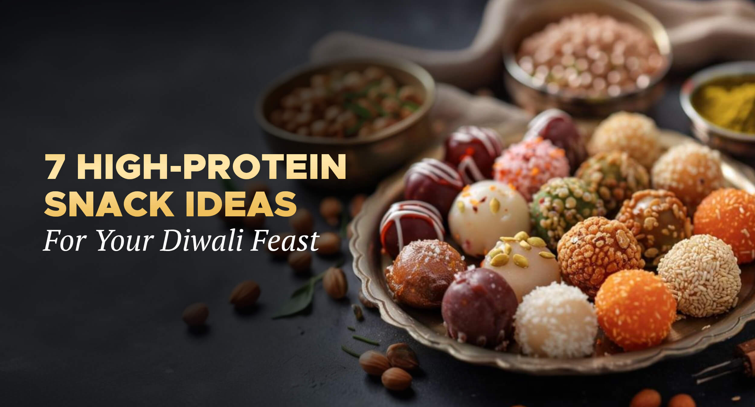 7 High Protein Snacks For Diwali You Must Try Scitron