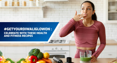 #GetYourDiwaliGlowOn : Celebrate with These Health and Fitness Recipes.