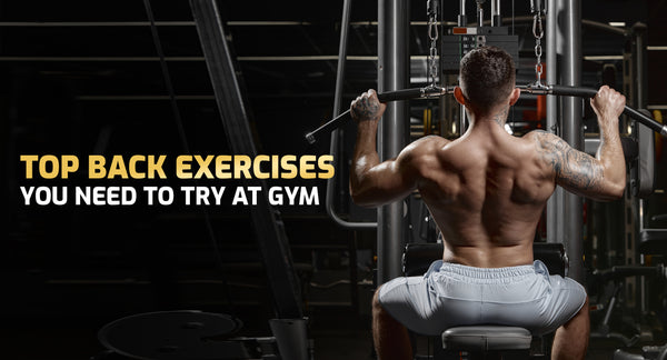 Top Back Exercises You Need to Try at the Gym