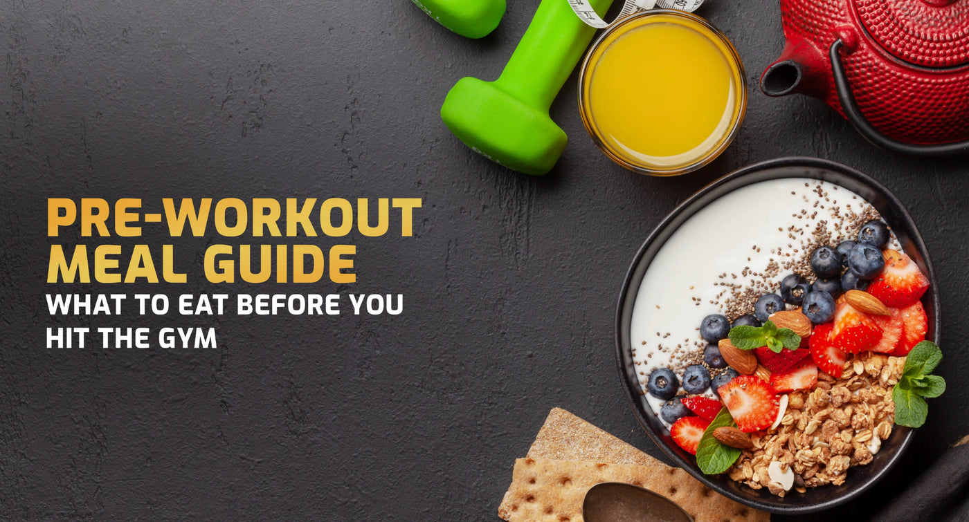 Pre-Workout Meal Guide: What to Eat Before You Hit the Gym
