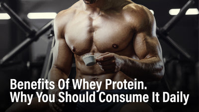 Benefits Of Whey Protein. Why You Should Consume It Daily